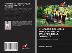 L'IMPATTO DEI MEDIA POPOLARI NELLO SVILUPPO DELLA COMUNITÀ kitap kapağı