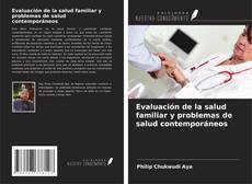 Bookcover of Evaluación de la salud familiar y problemas de salud contemporáneos