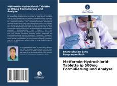Copertina di Metformin-Hydrochlorid-Tablette ip 500mg Formulierung und Analyse