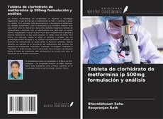 Capa do livro de Tableta de clorhidrato de metformina ip 500mg formulación y análisis 