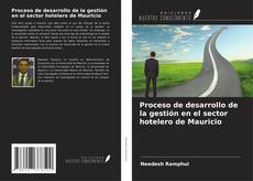 Bookcover of Proceso de desarrollo de la gestión en el sector hotelero de Mauricio