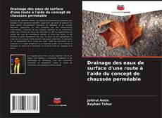 Bookcover of Drainage des eaux de surface d'une route à l'aide du concept de chaussée perméable