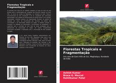 Copertina di Florestas Tropicais e Fragmentação