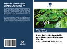 Buchcover von Chemische Bestandteile von Süßwasser-Biomasse für die Biokraftstoffproduktion