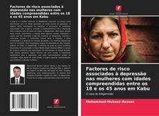 Borítókép a  Factores de risco associados à depressão nas mulheres com idades compreendidas entre os 18 e os 45 anos em Kabu - hoz