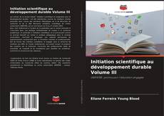 Обложка Initiation scientifique au développement durable Volume III