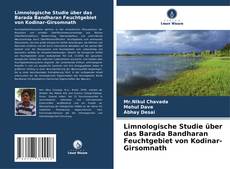Limnologische Studie über das Barada Bandharan Feuchtgebiet von Kodinar-Girsomnath kitap kapağı