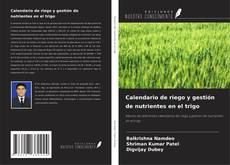 Copertina di Calendario de riego y gestión de nutrientes en el trigo