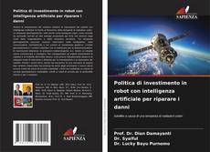 Portada del libro de Politica di investimento in robot con intelligenza artificiale per riparare i danni