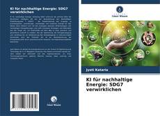 Bookcover of KI für nachhaltige Energie: SDG7 verwirklichen