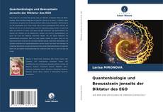 Bookcover of Quantenbiologie und Bewusstsein jenseits der Diktatur des EGO