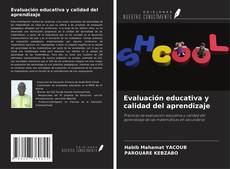 Bookcover of Evaluación educativa y calidad del aprendizaje