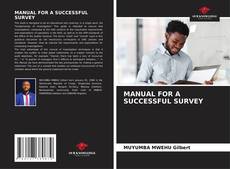Bookcover of MANUAL FOR A SUCCESSFUL SURVEY