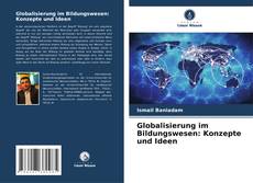 Couverture de Globalisierung im Bildungswesen: Konzepte und Ideen