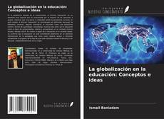 Capa do livro de La globalización en la educación: Conceptos e ideas 