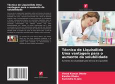 Borítókép a  Técnica de Liquisólido Uma vantagem para o aumento da solubilidade - hoz