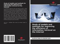 Copertina di Study of models and methods for improving the efficiency of information retrieval on the Internet