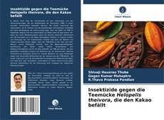 Buchcover von Insektizide gegen die Teemücke Helopelis theivora, die den Kakao befällt