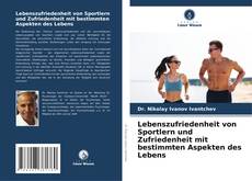 Lebenszufriedenheit von Sportlern und Zufriedenheit mit bestimmten Aspekten des Lebens的封面