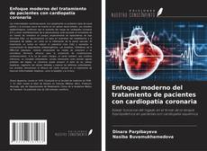 Bookcover of Enfoque moderno del tratamiento de pacientes con cardiopatía coronaria