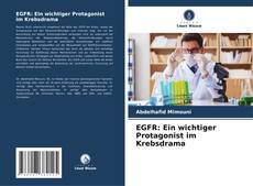 Bookcover of EGFR: Ein wichtiger Protagonist im Krebsdrama