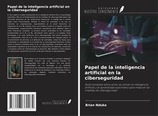 Buchcover von Papel de la inteligencia artificial en la ciberseguridad