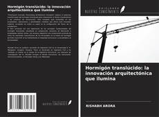 Bookcover of Hormigón translúcido: la innovación arquitectónica que ilumina