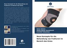 Copertina di Neue Konzepte für die Behandlung von Frakturen im Bereich des Knies