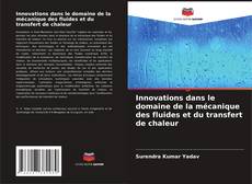 Buchcover von Innovations dans le domaine de la mécanique des fluides et du transfert de chaleur