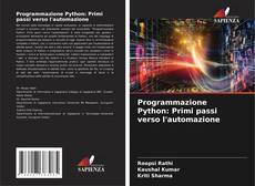 Programmazione Python: Primi passi verso l'automazione kitap kapağı