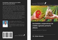 Sociedades cooperativas de crédito agrícola primario (PACS)的封面