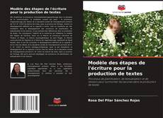 Bookcover of Modèle des étapes de l'écriture pour la production de textes
