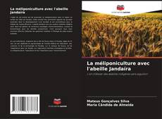Buchcover von La méliponiculture avec l'abeille Jandaíra