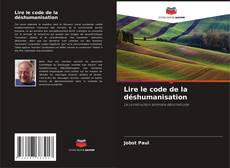 Bookcover of Lire le code de la déshumanisation