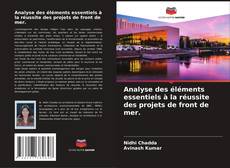 Bookcover of Analyse des éléments essentiels à la réussite des projets de front de mer.
