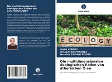 Bookcover of Die multidimensionalen ökologischen Rollen von ätherischen Ölen