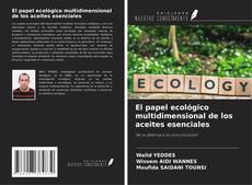Capa do livro de El papel ecológico multidimensional de los aceites esenciales 