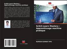 Portada del libro de Scikit-Learn Mastery : Apprentissage machine pratique