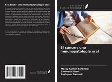 El cáncer: una inmunopatología oral kitap kapağı