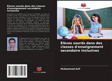 Bookcover of Élèves sourds dans des classes d'enseignement secondaire inclusives