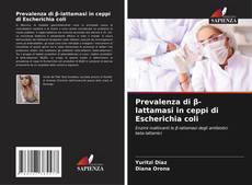 Bookcover of Prevalenza di β-lattamasi in ceppi di Escherichia coli