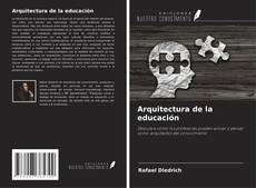 Bookcover of Arquitectura de la educación