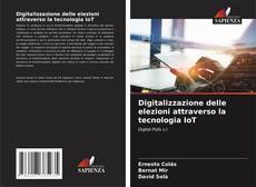 Digitalizzazione delle elezioni attraverso la tecnologia IoT的封面