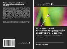 Bookcover of El proceso penal brasileño: una perspectiva constitucional y práctica