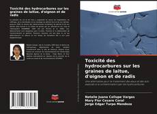 Capa do livro de Toxicité des hydrocarbures sur les graines de laitue, d'oignon et de radis 