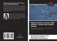 Capa do livro de Hydrocarbon toxicity with lettuce, onion and radish seeds 
