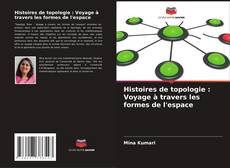 Buchcover von Histoires de topologie : Voyage à travers les formes de l'espace