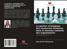 Portada del libro de La gestion stratégique des ressources humaines dans le nouveau contexte des organisations