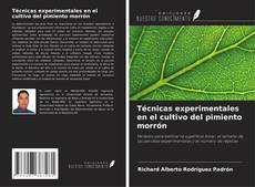 Bookcover of Técnicas experimentales en el cultivo del pimiento morrón