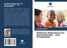 Bookcover of Politische Maßnahmen für Stammeskinder - eine Primärstudie